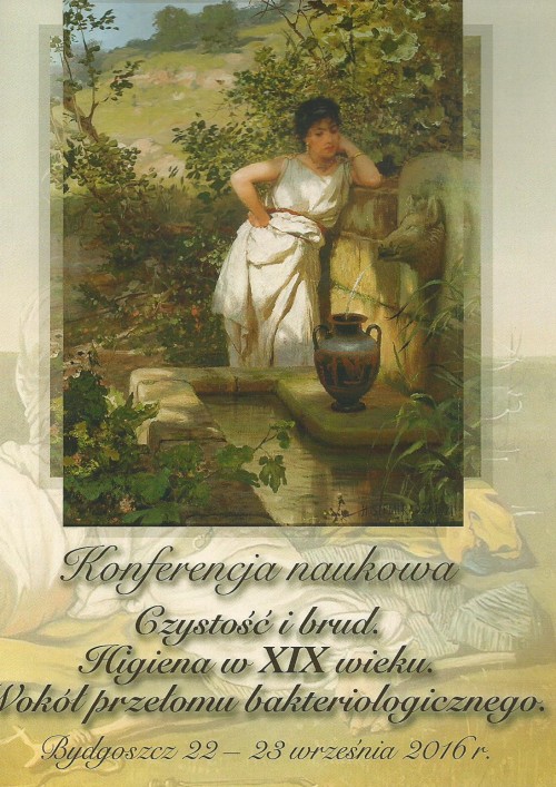 KONFERENCJA "CZYSTOŚĆ I BRUD, WOKÓŁ PRZEŁOMU BAKTERIOLOGICZNEGO XIX WIEKU"